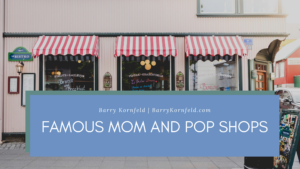 Famous Mom And Pop Shops