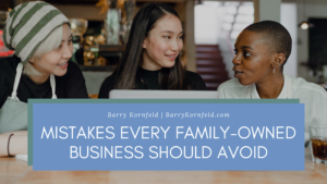 Mistakes Every Family Owned Business Should Avoid