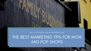 The Best Marketing Tips For Mom And Pop Shops
