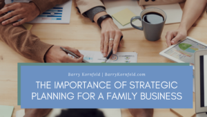 The Importance Of Strategic Planning For A Family Business