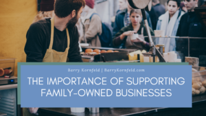 The Importance Of Supporting Family Owned Businesses